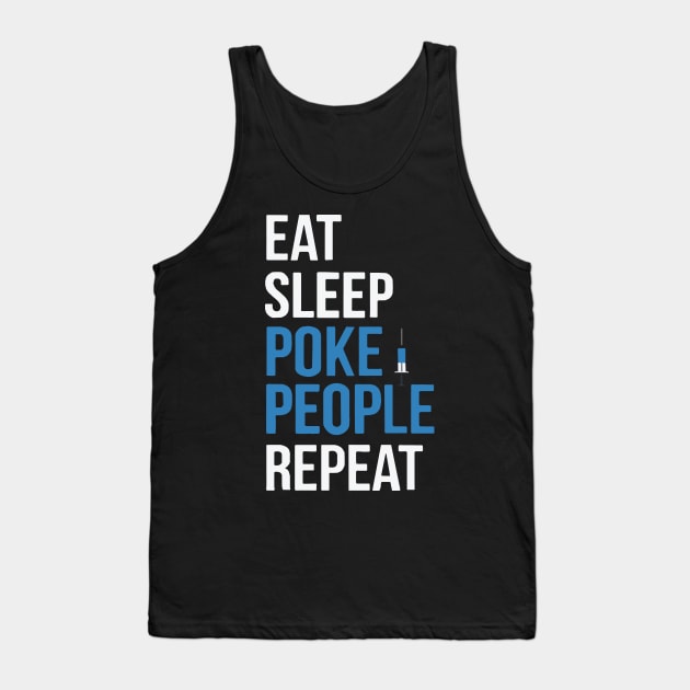 Eat Sleep Poke People Repeat Xmas Gift For Phlebotomist Tank Top by EduardjoxgJoxgkozlov